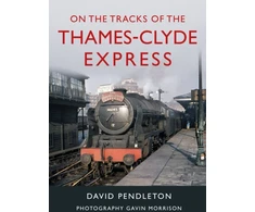 KNYGA David Pendleton On The Tracks Of The Thames-Clyde Express