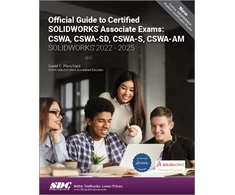 KNYGA David Planchard Official Guide to Certified SOLIDWORKS Associate Exams: CSWA, CSWA-SD, CSWA-S, CSWA-AM (SOLIDWORKS 2022 - 2025)