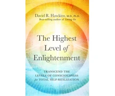 KNYGA David R Hawkins Highest Level of Enlightenment, Transcend the Levels of Consciousness for Total Self-Realization