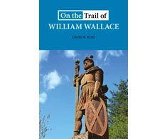 KNYGA David R Ross On the Trail of William Wallace