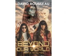 KNYGA David Rousseau Beyond Our World, Book 2 - Exolition