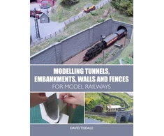KNYGA David Tisdale Modelling Tunnels, Embankments, Walls and Fences for Model Railways