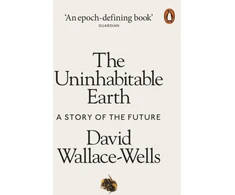 KNYGA David Wallace Wells Uninhabitable Earth, A Story of the Future
