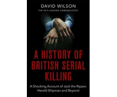 KNYGA David Wilson A History Of British Serial Killing