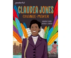 KNYGA Davina Tijani Readerful Independent Library: Oxford Reading Level 18: Claudia Jones: Change-maker