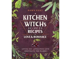 KNYGA Dawn Aurora Hunt Kitchen Witch's Guide to Recipes for Love &amp; Romance
