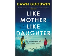 KNYGA Dawn Goodwin Like Mother, Like Daughter