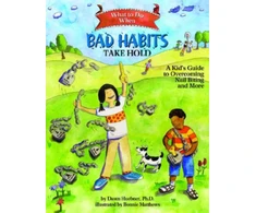 KNYGA Dawn Huebner What to Do When Bad Habits Take Hold, A Kid's Guide to Overcoming Nail Biting and More
