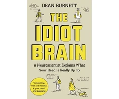 KNYGA Dean Burnett Idiot Brain