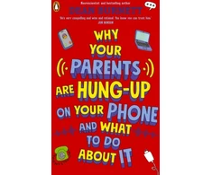 KNYGA Dean Burnett Why Your Parents Are Hung-Up on Your Phone and What To Do About It