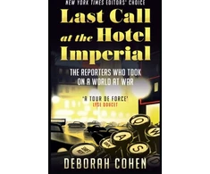 KNYGA Deborah Cohen Last Call at the Hotel Imperial