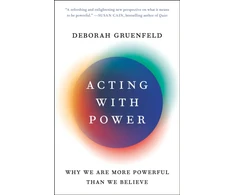 KNYGA Deborah Gruenfeld Acting with Power