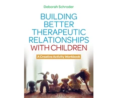 KNYGA Deborah Schroder Building Better Therapeutic Relationships with Children