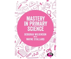 KNYGA Deborah Wilkinson Mastery in primary science