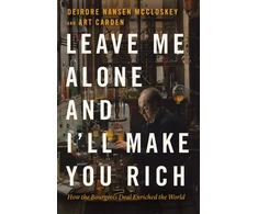 KNYGA Deirdre N Mccloskey Leave Me Alone and I'll Make You Rich
