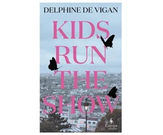 KNYGA Delphine De Vigan Kids Run the Show