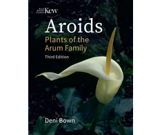 KNYGA Deni Bown Aroids, Plants of the Arum Family. Third Edition.