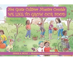 KNYGA Denise A Incao Nos Gusta Cultivar Nuestros Alimentos / We Like to Grow Our Food