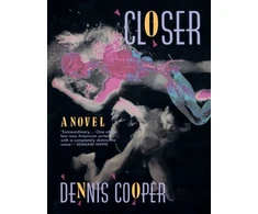 KNYGA Dennis Cooper Closer