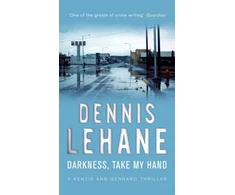KNYGA Dennis Lehane Darkness, Take My Hand