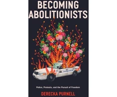 KNYGA Derecka Purnell Becoming Abolitionists