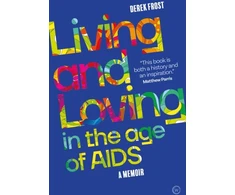 KNYGA Derek Frost Living and Loving in the Age of AIDS