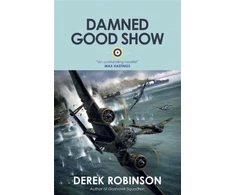 KNYGA Derek Robinson Damned Good Show