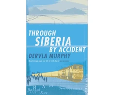 KNYGA Dervla Murphy Through Siberia by Accident