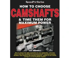 KNYGA Des Hammill How to Choose Camshafts &amp; Time Them for Maximum Power (Speedpro)