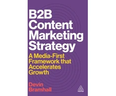 KNYGA Devin Bramhall B2B Content Marketing Strategy, A Media-First Framework That Accelerates Growth