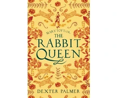 KNYGA Dexter Palmer Mary Toft; or, The Rabbit Queen
