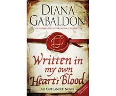 KNYGA Diana Gabaldon Written in My Own Heart's Blood, The gripping and unputdownable historical adventure from the bestselling Outlander series