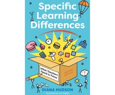 KNYGA Diana Hudson Specific Learning Differences, What Teachers Need to Know (Second Edition)