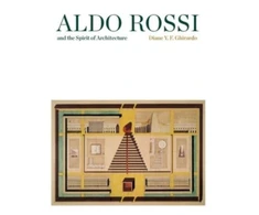 KNYGA Diane Ghirardo Aldo Rossi and the Spirit of Architecture