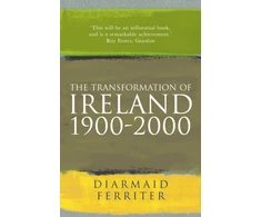 KNYGA Diarmaid Ferriter Transformation Of Ireland 1900-2000
