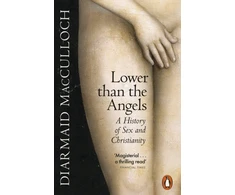 KNYGA Diarmaid Macculloch Lower than the Angels, A History of Sex and Christianity