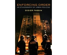 KNYGA Didier Fassin Enforcing Order