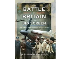 KNYGA Dilip Sarkar Battle of Britain on the Big Screen