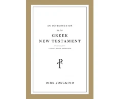 KNYGA Dirk Jongkind Introduction to the Greek New Testament, Produced at Tyndale House, Cambridge
