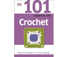 KNYGA Dk Publishing 101 Essential Tips Crochet
