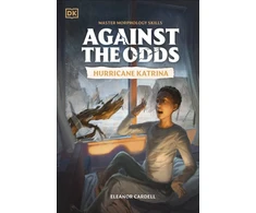 KNYGA Dk Publishing Against the Odds: Hurricane Katrina
