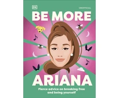 KNYGA Dk Publishing Be More Ariana Grande