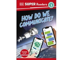 KNYGA Dk Publishing DK Super Readers Level 3 How Do We Communicate?