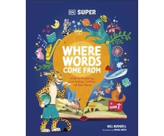 KNYGA Dk Publishing DK Super Where Words Come From, Guide to Morphology with Prefixes, Suffixes and Root Words