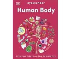 KNYGA Dk Publishing Eyewonder Human Body, Open Your Eyes to a World of Discovery