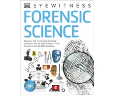 KNYGA Dk Publishing Forensic Science, Discover the Fascinating Methods Scientists Use to Solve Crimes