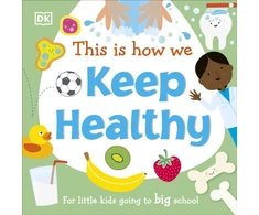 KNYGA Dk Publishing This Is How We Keep Healthy