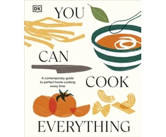 KNYGA Dk Publishing You Can Cook Everything, A Contemporary Guide to Perfect Home Cooking Every Time