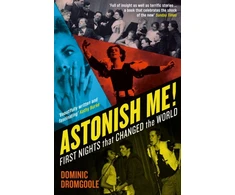 KNYGA Dominic Dromgoole Astonish Me!