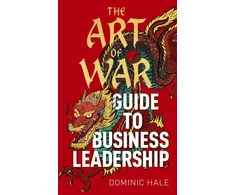 KNYGA Dominic Hale Art of War Guide to Business Leadership
